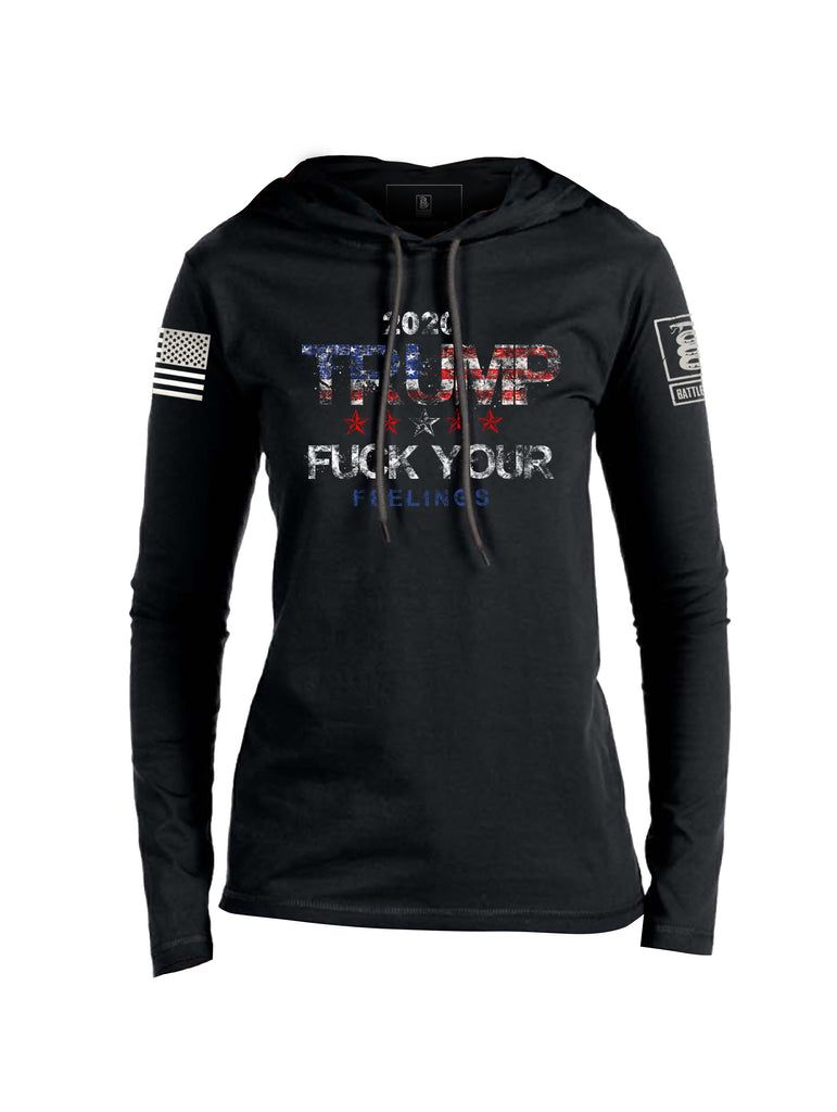 Battleraddle Trump 2020 Fuck Your Feelings Womens Cotton Thin Lightweight Hoodie