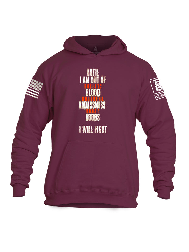 Battleraddle Until I am Out Of Bullets Blood Brothers Badassness Booze Boobs I Will fight Mens Cotton Pullover Hoodie With Pockets