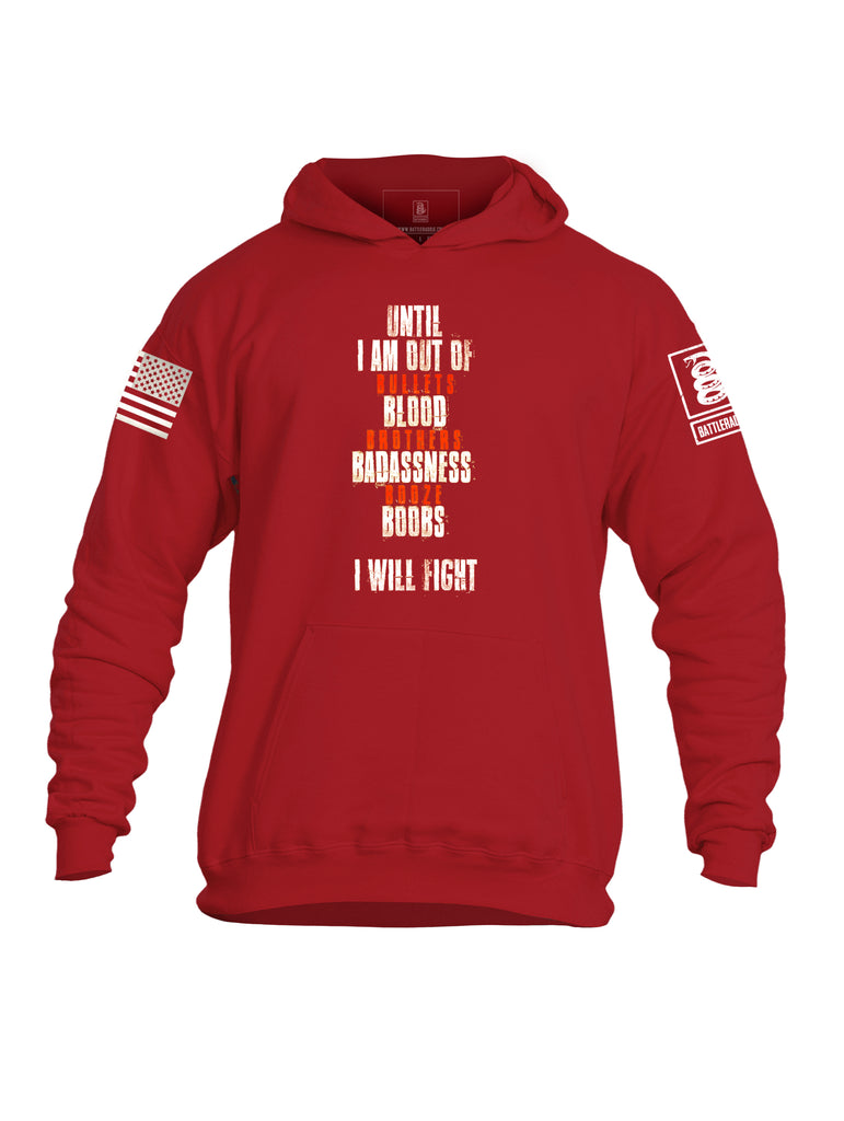 Battleraddle Until I am Out Of Bullets Blood Brothers Badassness Booze Boobs I Will fight Mens Cotton Pullover Hoodie With Pockets