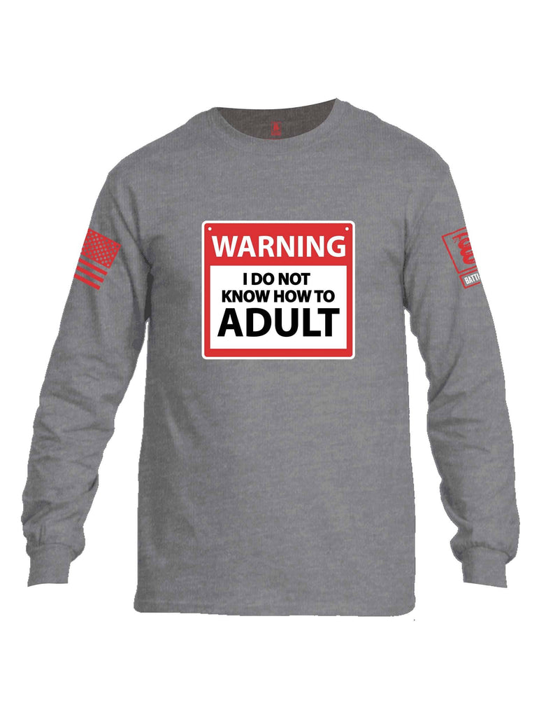 Battleraddle Warning I Do Not Know How To Adult Red Sleeve Print Mens Cotton Long Sleeve Crew Neck T Shirt shirt|custom|veterans|Men-Long Sleeves Crewneck Shirt