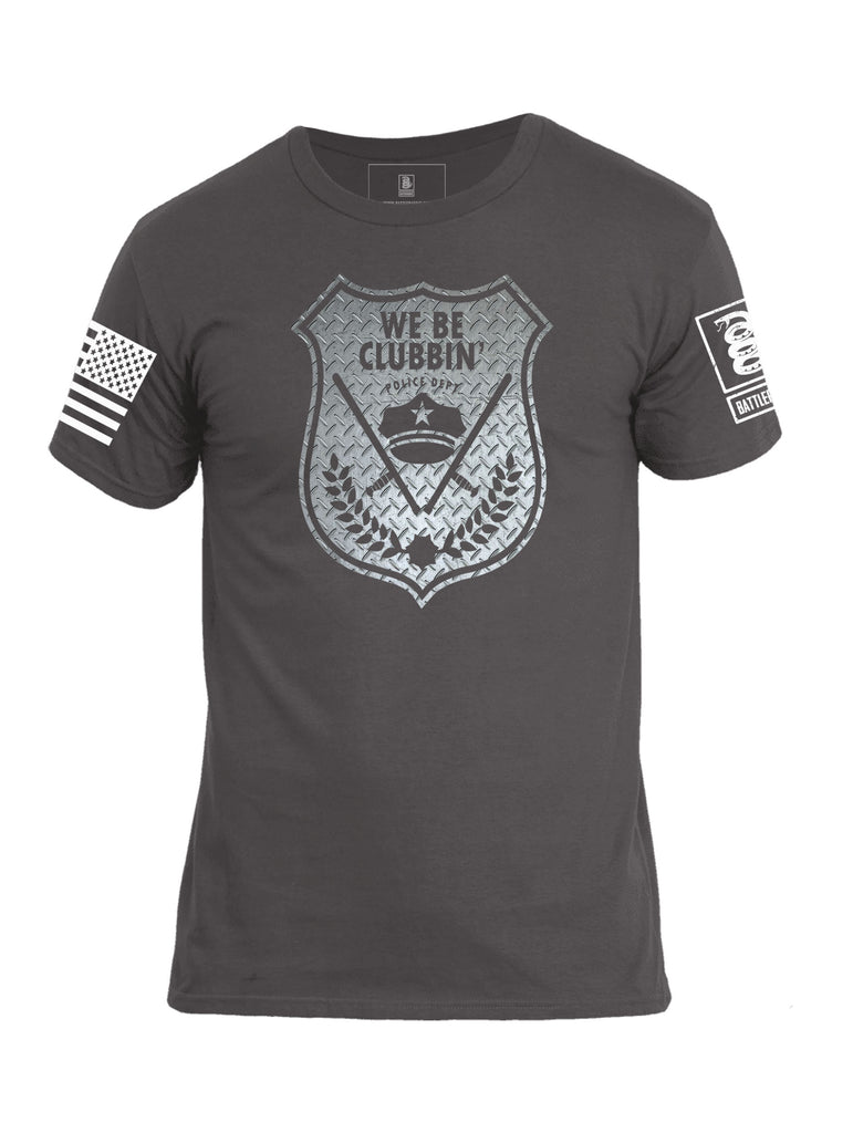 Battleraddle We Be Clubbin Police Department Mens Cotton Crew Neck T Shirt