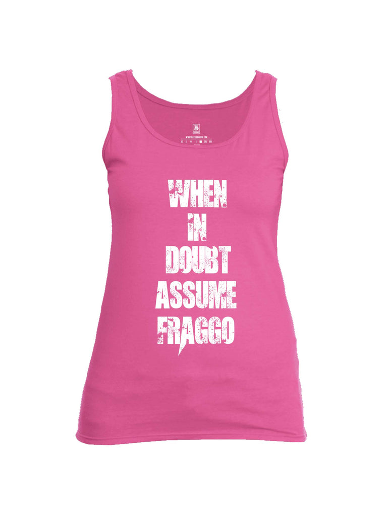 Battleraddle When In Doubt Assume Fraggo Womens Cotton Tank Top