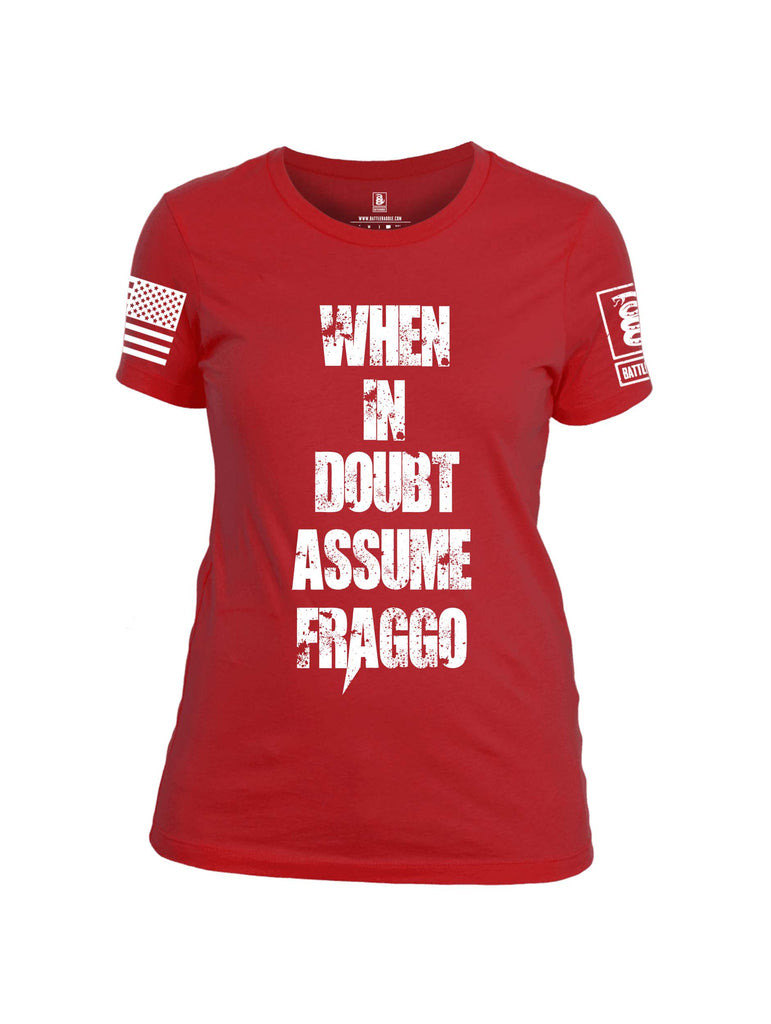 Battleraddle When In Doubt Assume Fraggo White Sleeve Print Womens 100% Battlefit Polyester Crew Neck T Shirt