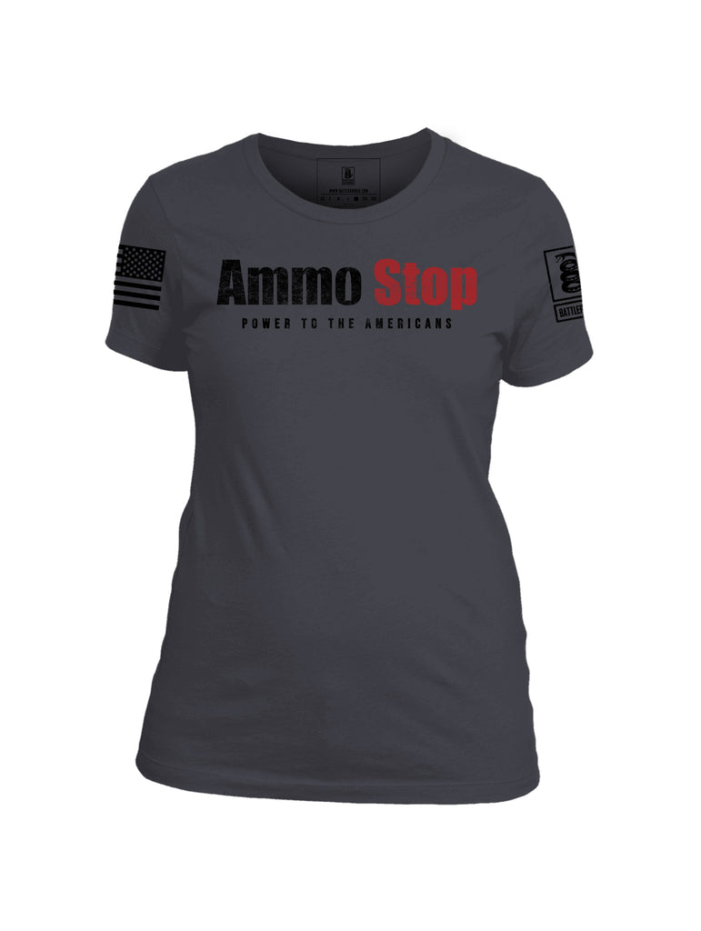 Battleraddle Ammo Stop Power To The Americans Womens Cotton Crew Neck T Shirt - Battleraddle® LLC