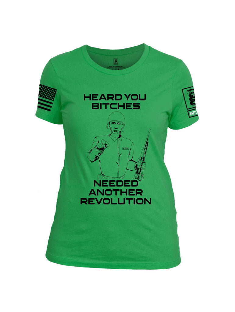 Battleraddle Heard You Bitches Need Another Revolution Black Sleeves Women Cotton Crew Neck T-Shirt