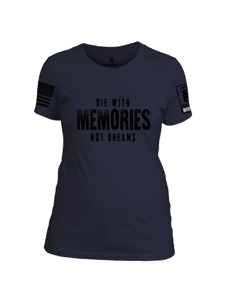 Battleraddle Die With Memories Not Dreams Black Sleeves Women Cotton Crew Neck T-Shirt