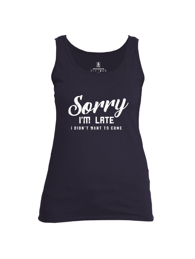 Battleraddle Sorry I Am Late White Sleeves Women Cotton Cotton Tank Top