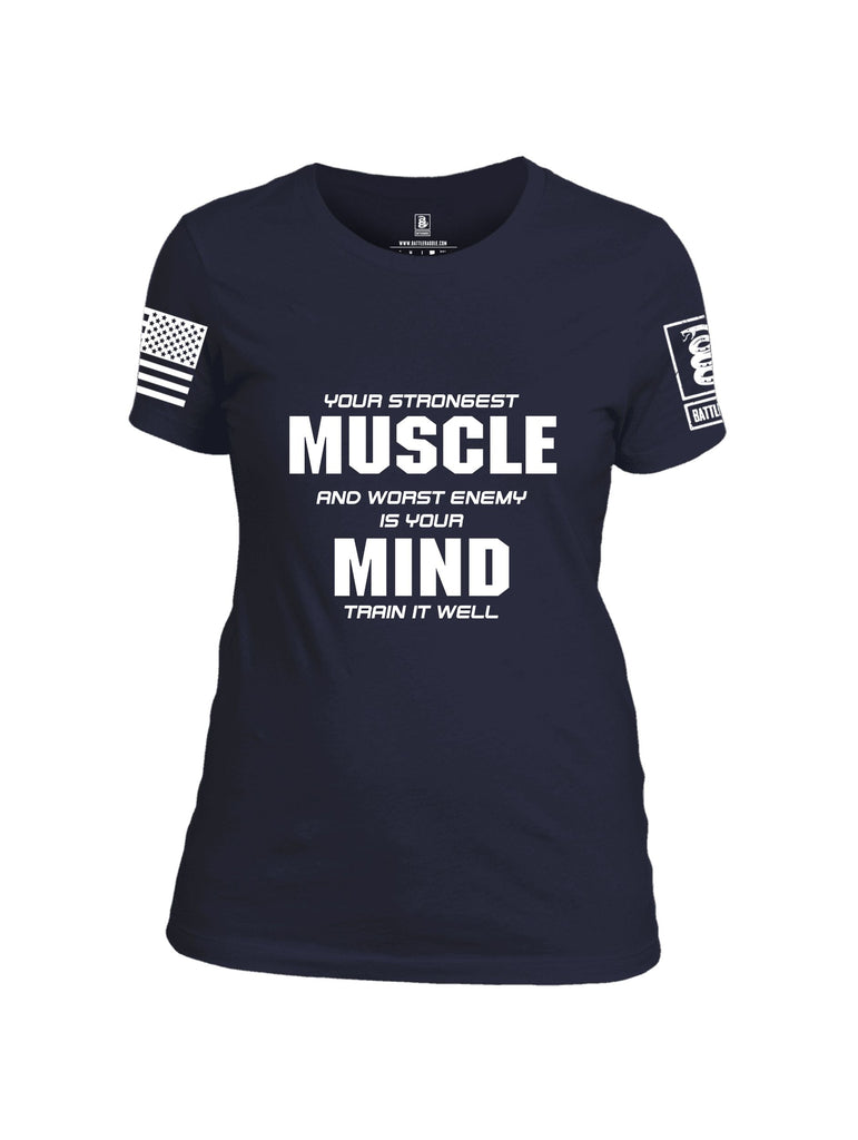 Battleraddle Your Strongest Muscle And Worst Enemy Is Your Mind Train It Well White Sleeves Women Cotton Crew Neck T-Shirt