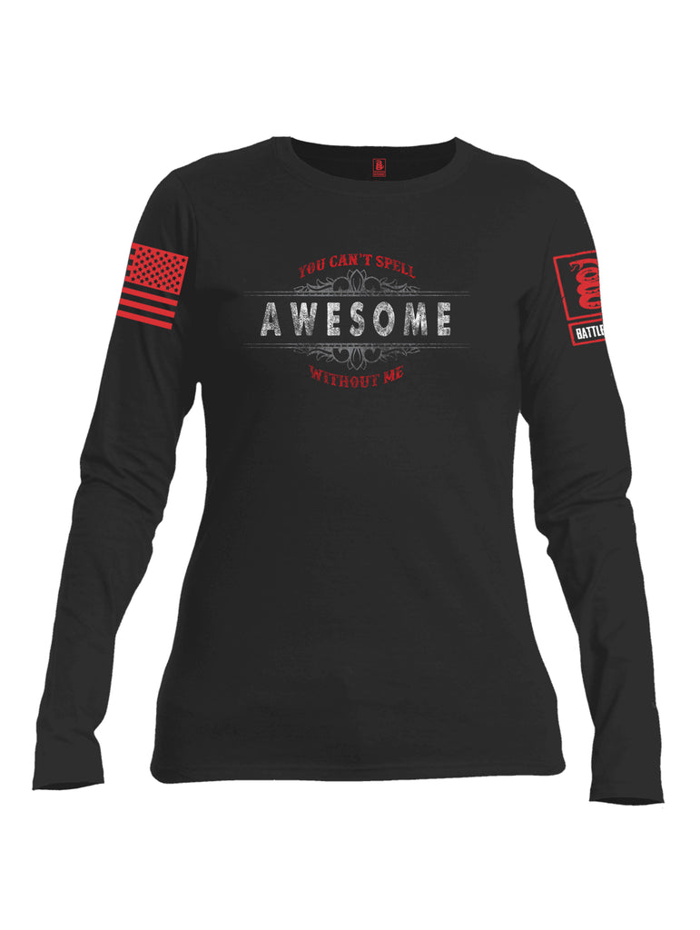 Battleraddle You Cant Spell Awesome Without Me Red Sleeve Print Womens Cotton Long Sleeve Crew Neck T Shirt