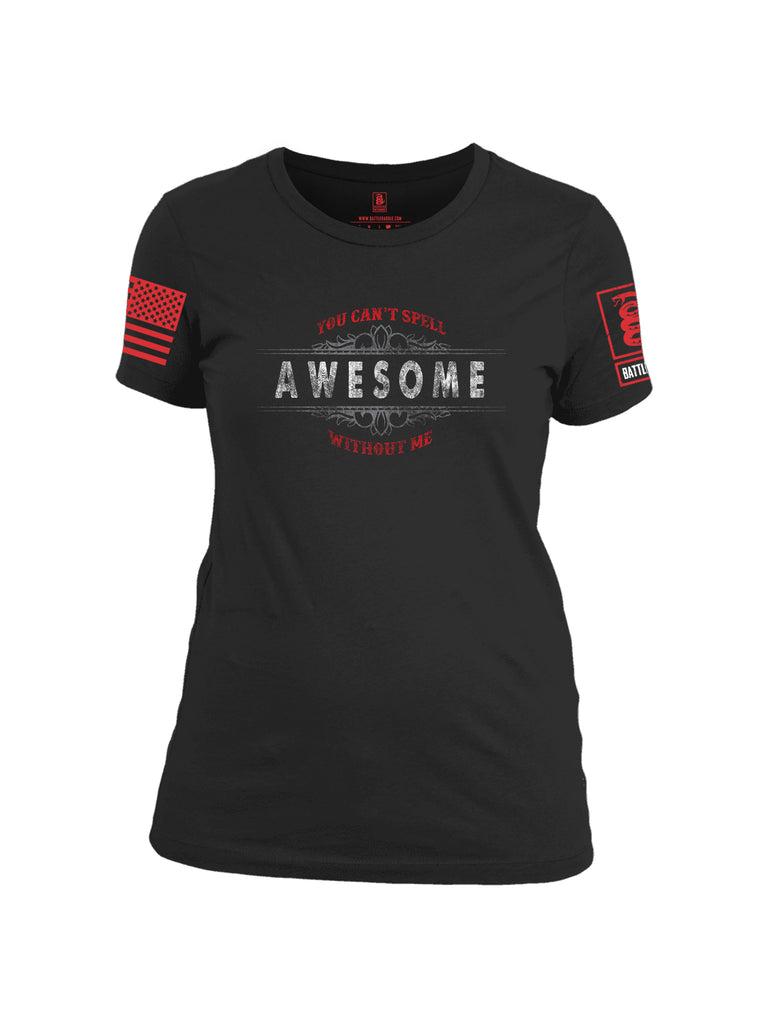 Battleraddle You Cant Spell Awesome Without Me Red Sleeve Print Womens Cotton Crew Neck T Shirt