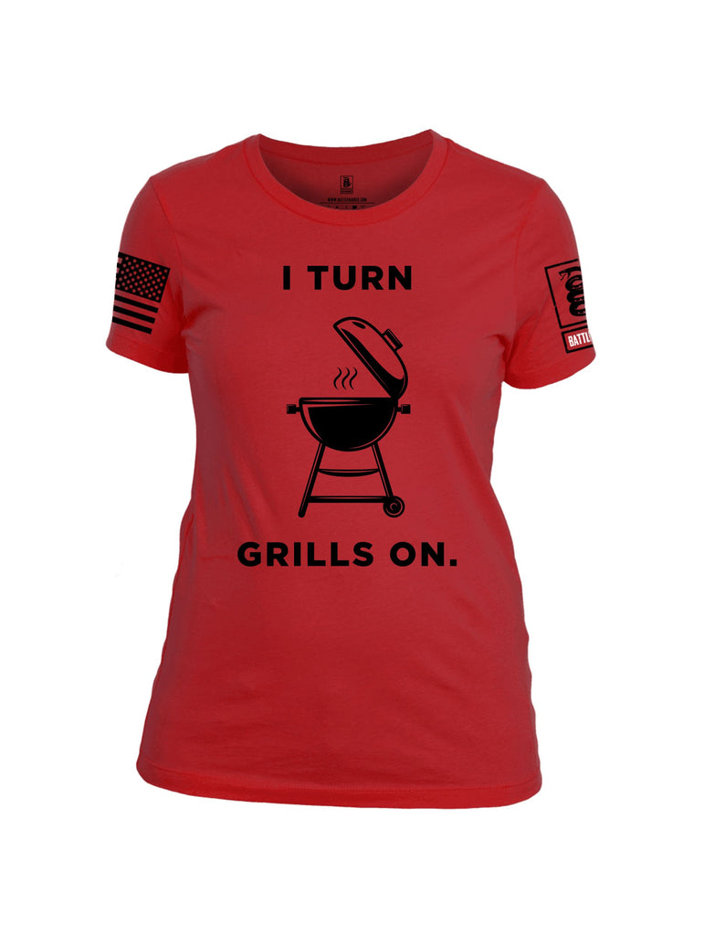 Battleraddle I Turn Grills On Black Sleeves Women Cotton Crew Neck T-Shirt