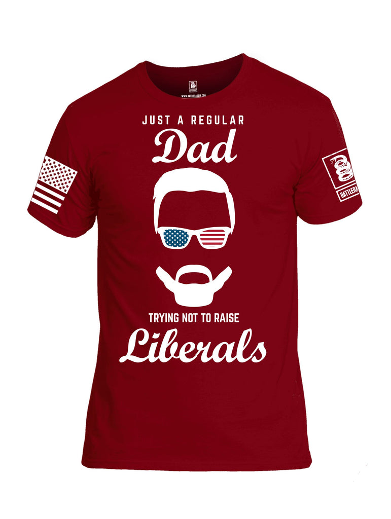 Battleraddle Just A Regular Dad Trying Not To Raise Liberals White Sleeves Men Cotton Crew Neck T-Shirt