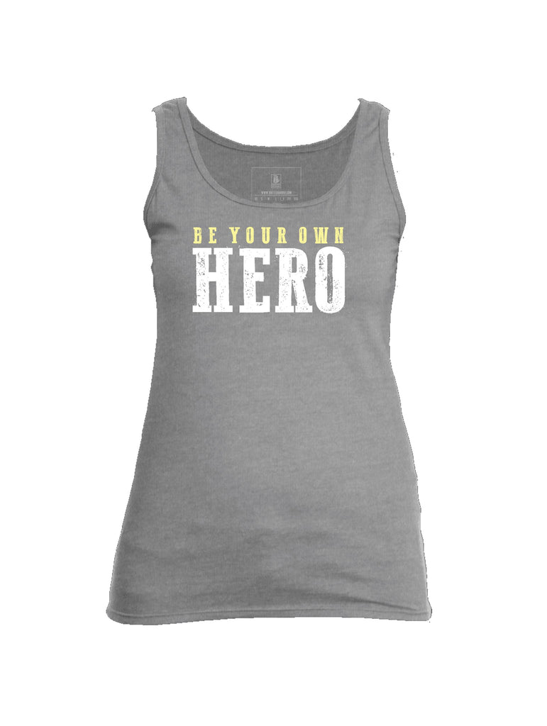 Battleraddle Be Your Own Hero Womens Cotton Tank Top - Battleraddle® LLC