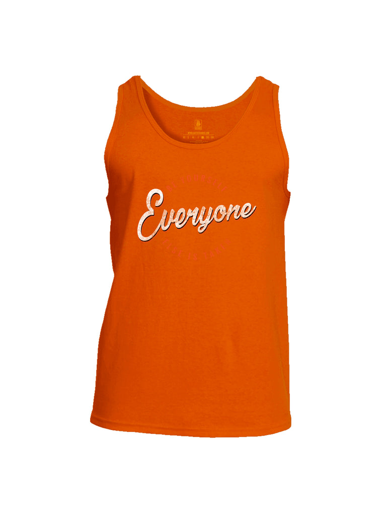 Battleraddle Be Yourself Everyone Else Is Taken Mens Cotton Tank Top