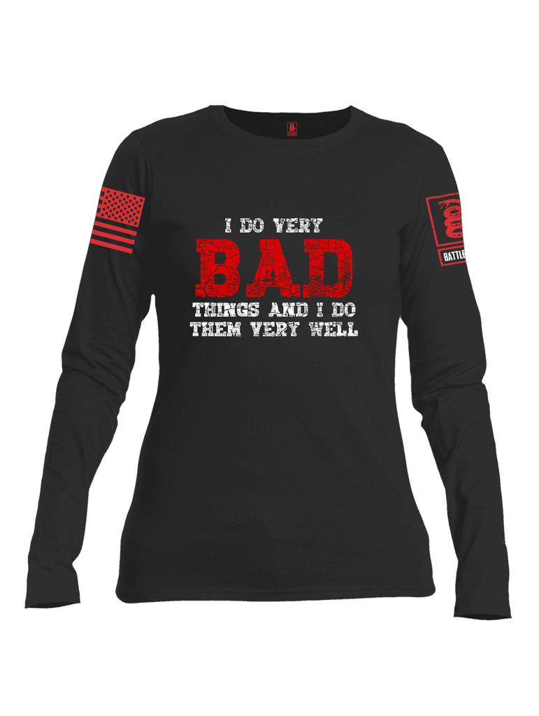 Battleraddle I Do Very Bad Things And I Do Them Very Well Red Sleeve Print Womens Cotton Long Sleeve Crew Neck T Shirt