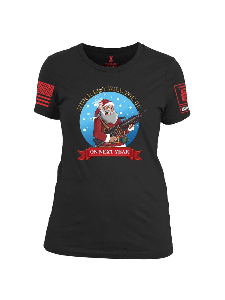 Battleraddle Which List Will You Be On Next Year Christmas Holiday Ugly Red Sleeve Print Womens 100% Battlefit Polyester Crew Neck T Shirt