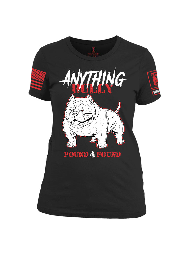 Battleraddle Anything Bully Pound 4 Pound Red Sleeve Print Womens Cotton Crew Neck T Shirt