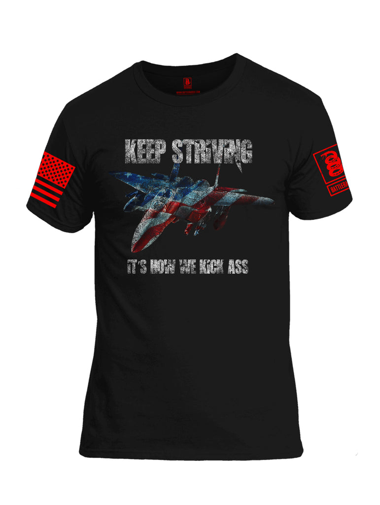 Battleraddle Keep Striving It's How We Kick Ass Red Sleeve Print Mens Cotton Crew Neck T Shirt