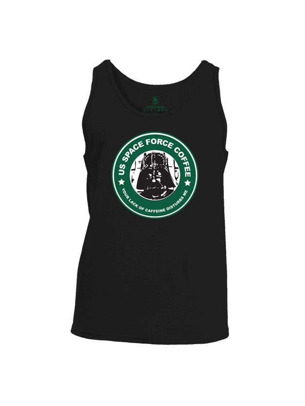 Battleraddle US Space Force Coffee Your Lack Of Caffeine Disturbs Me Mens Cotton Tank Top