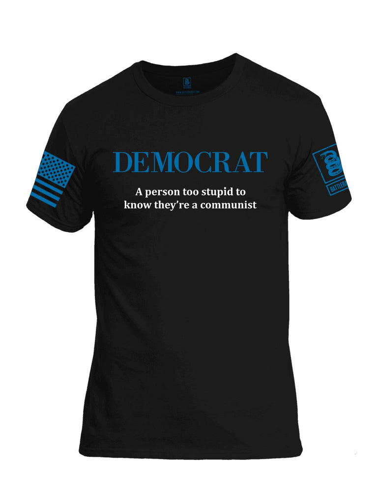 Battleraddle Democrat A Person Too Stupid To Know They're A Communist Blue Sleeve Print Mens Cotton Crew Neck T Shirt