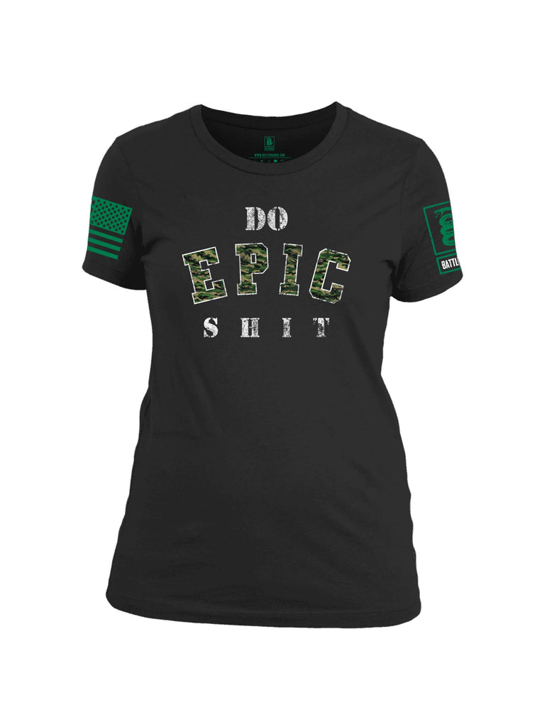 Battleraddle Do Epic Shit Green Sleeve Print Womens Cotton Crew Neck T Shirt