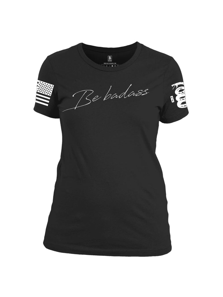 Battleraddle Be Badass Valentines White Sleeve Print Womens Cotton Crew Neck T Shirt - Battleraddle® LLC