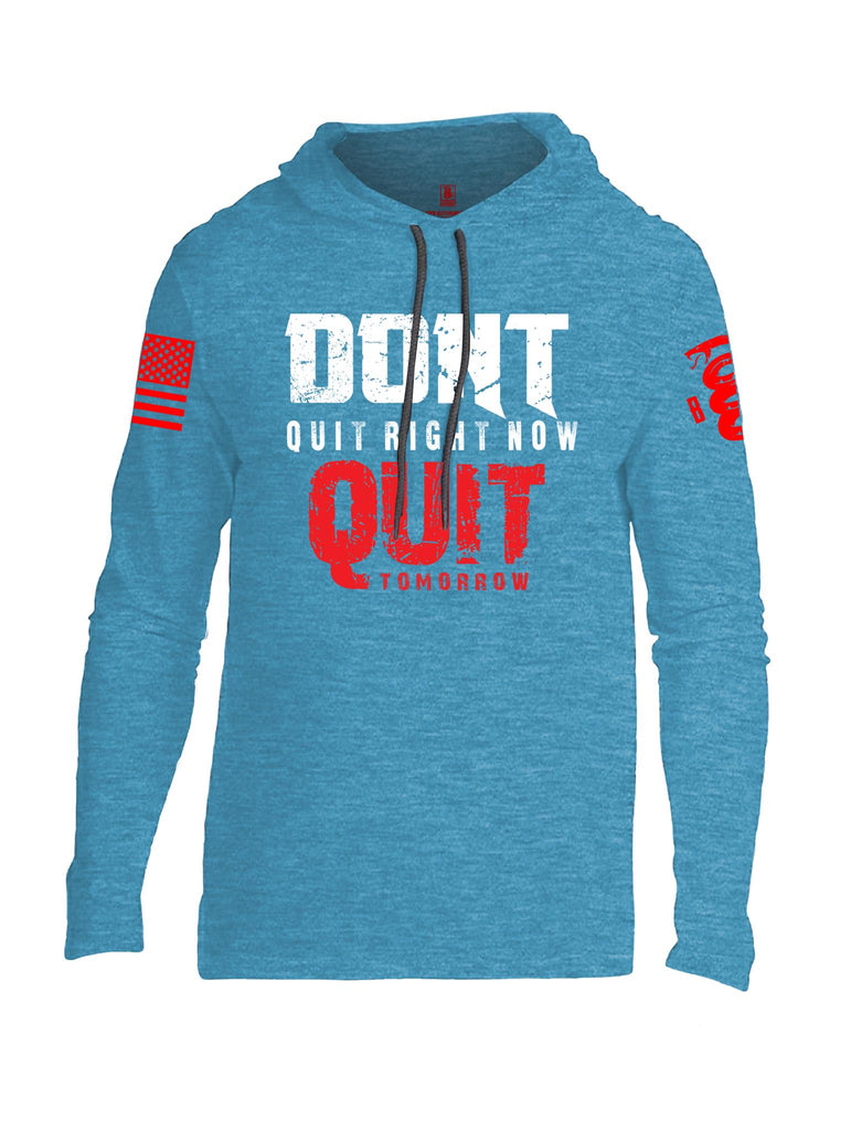 Battleraddle Dont Quit Right Now Quit Tomorrow Red Sleeve Print Mens Thin Cotton Lightweight Hoodie