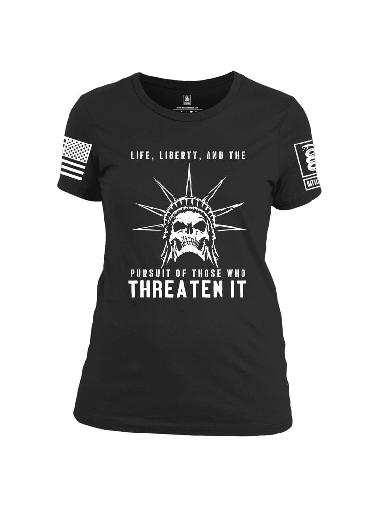 Battleraddle Life, Liberty, And The Pursuit Of Those Who Threaten It White Sleeves Women Cotton Crew Neck T-Shirt
