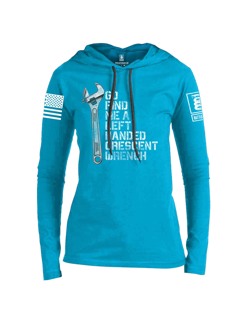 Battleraddle Go Find Me A Left Handed Crescent Wrench White Sleeve Print Womens Thin Cotton Lightweight Hoodie