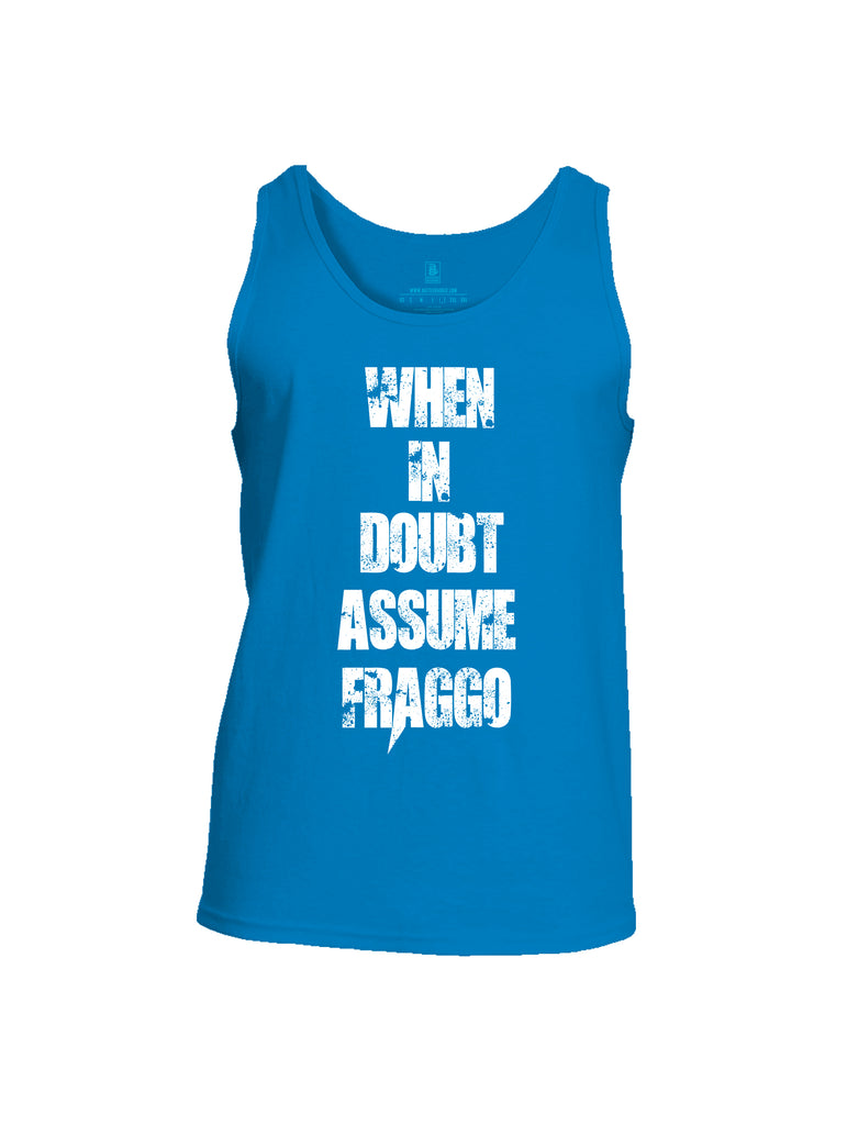 Battleraddle When In Doubt Assume Fraggo Mens Cotton Tank Top