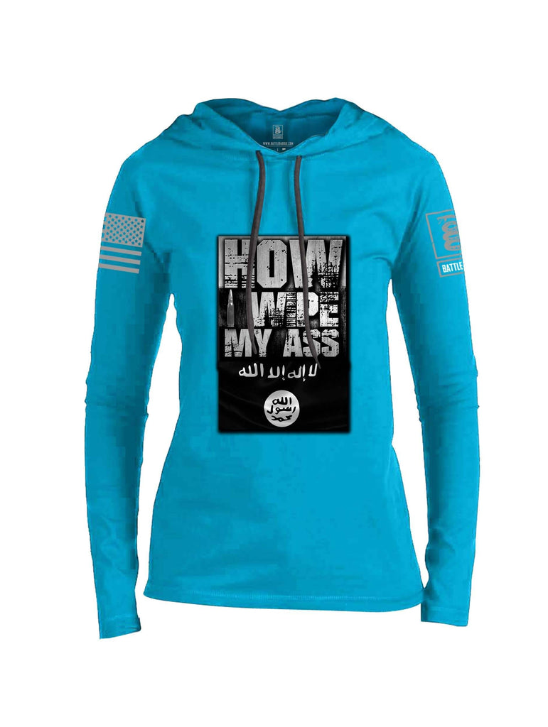 Battleraddle How I Wipe My Ass Grey Sleeve Print Womens Thin Cotton Lightweight Hoodie shirt|custom|veterans|Apparel-Womens Hoodie-Cotton