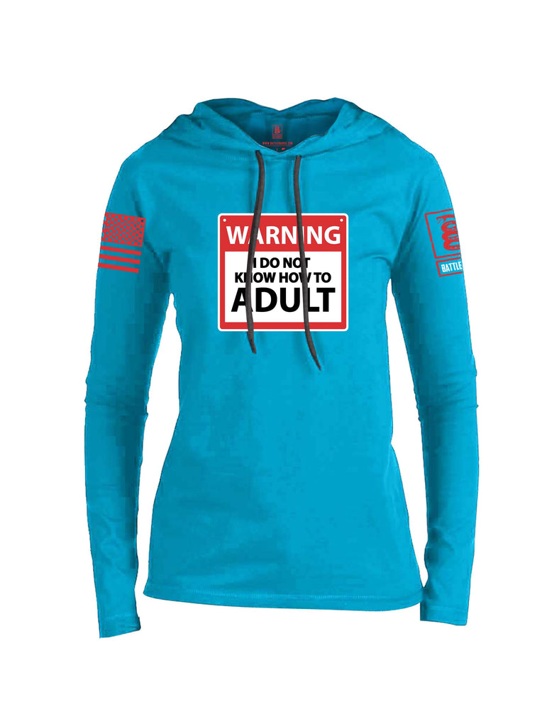 Battleraddle Warning I Do Not Know How To Adult Red Sleeve Print Womens Thin Cotton Lightweight Hoodie