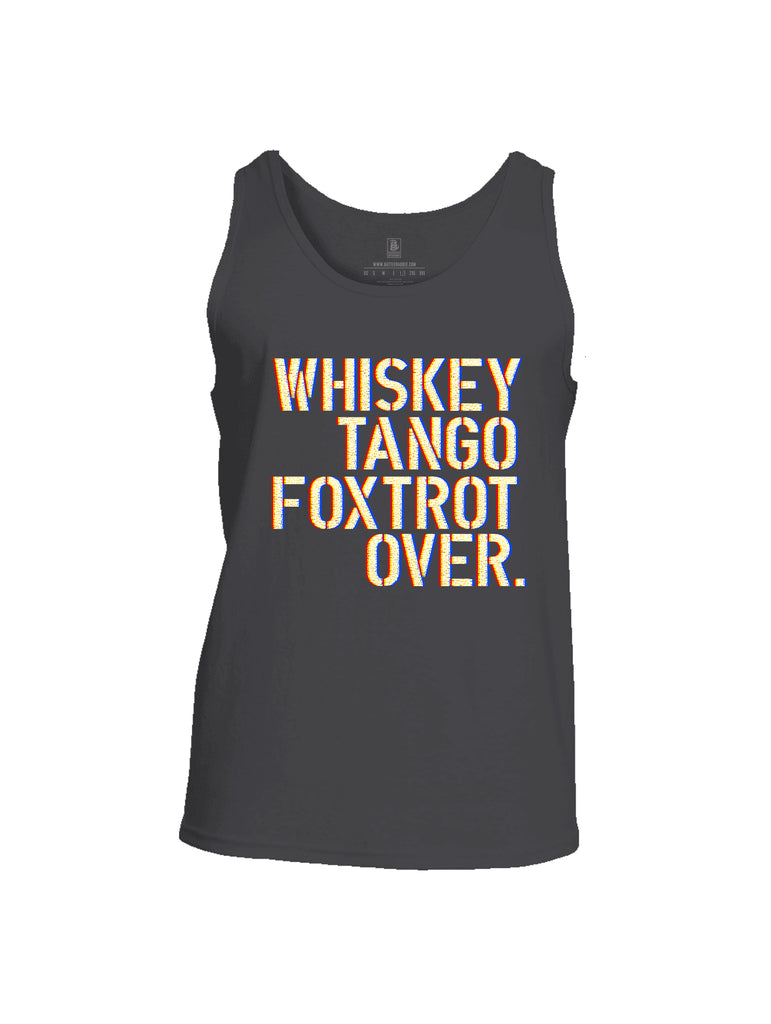 Battleraddle Whiskey Tango Foxtrot Over Mens Cotton Tank Top