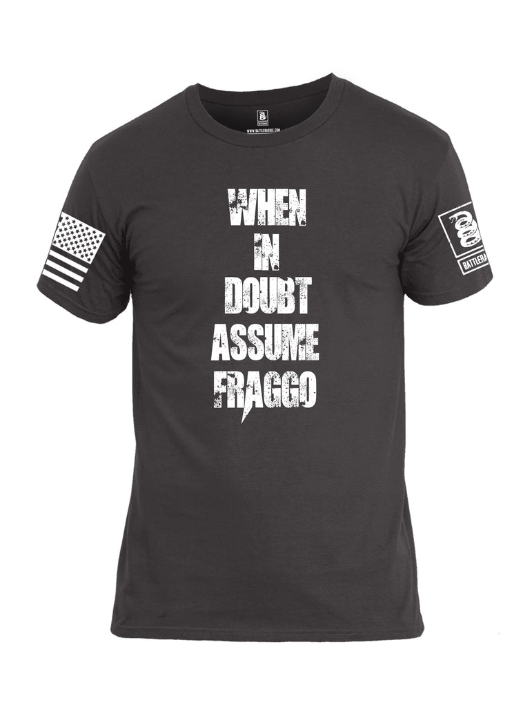 Battleraddle When In Doubt Assume Fraggo White Sleeve Print Mens Cotton Crew Neck T Shirt