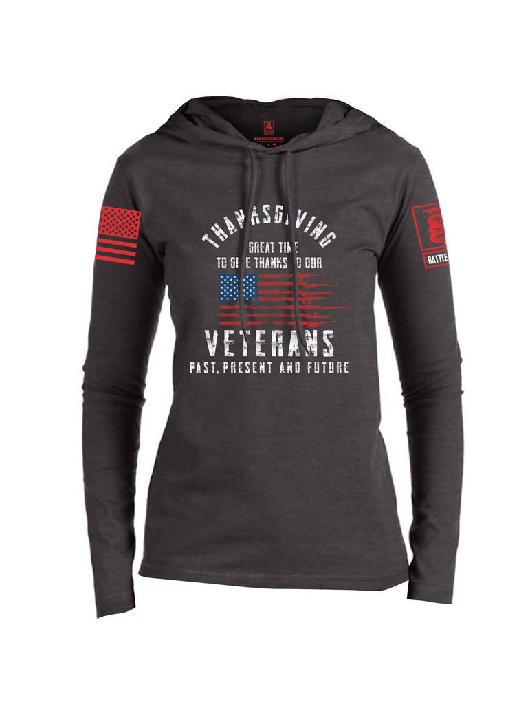 Battleraddle Thanksgiving A Great Time To Give Thanks To Our Veterans Past Present And Future Red Sleeve Print Womens Thin Cotton Lightweight Hoodie shirt|custom|veterans|Apparel-Womens Hoodie-Cotton