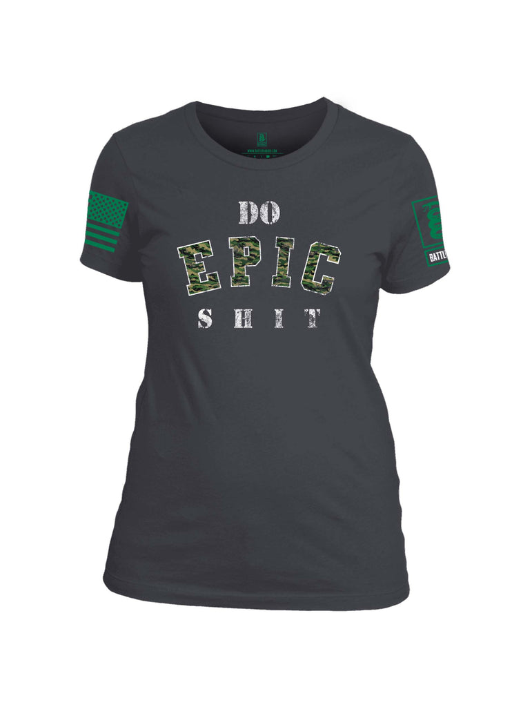 Battleraddle Do Epic Shit Green Sleeve Print Womens Cotton Crew Neck T Shirt