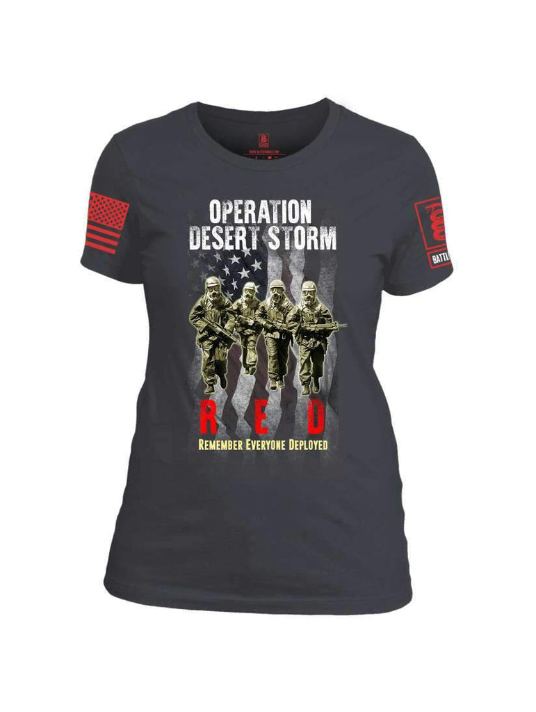 Battleraddle Operation Desert Storm RED Remember Everyone Deployed Red Sleeve Print Womens Cotton Crew Neck T Shirt shirt|custom|veterans|Apparel-Womens T Shirt-cotton