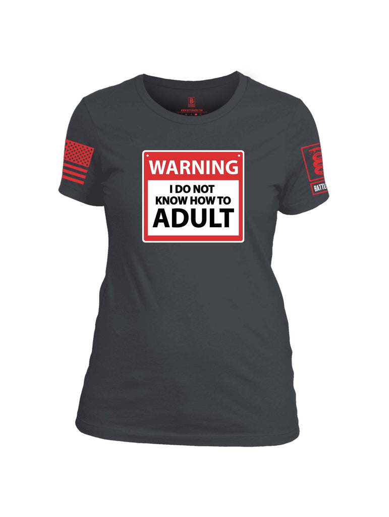 Battleraddle Warning I Do Not Know How To Adult Red Sleeve Print Womens Cotton Crew Neck T Shirt