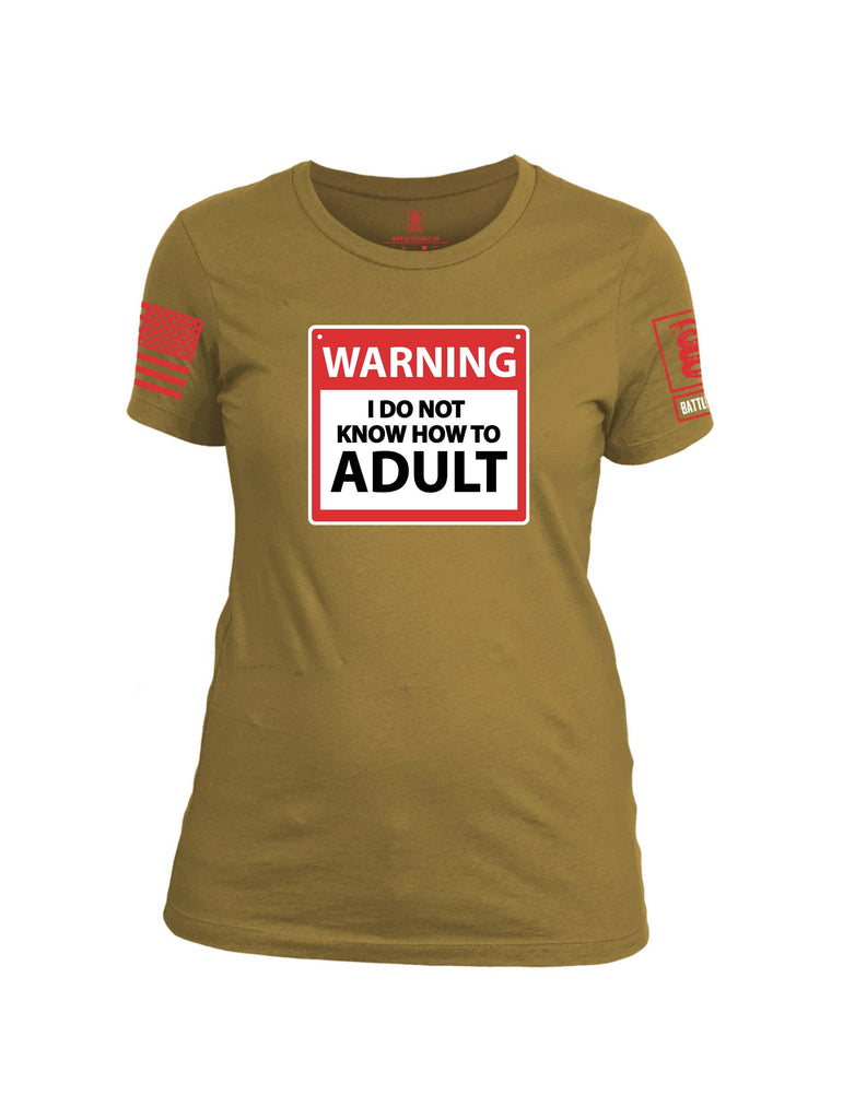 Battleraddle Warning I Do Not Know How To Adult Red Sleeve Print Womens Cotton Crew Neck T Shirt