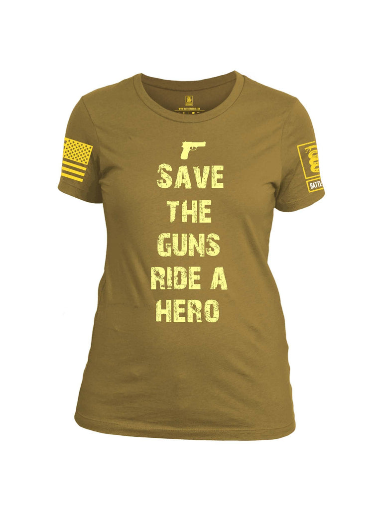 Battleraddle Save The Guns Ride A Hero Yellow Sleeve Print Womens Cotton Crew Neck T Shirt shirt|custom|veterans|Apparel-Womens T Shirt-cotton