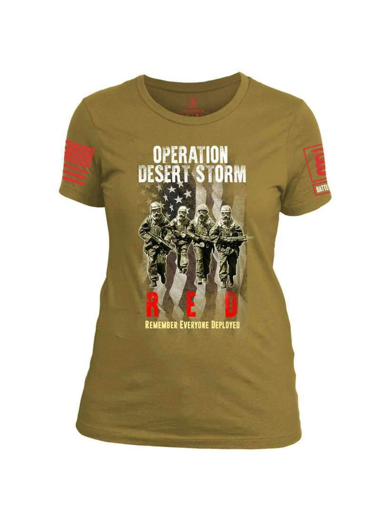 Battleraddle Operation Desert Storm RED Remember Everyone Deployed Red Sleeve Print Womens Cotton Crew Neck T Shirt shirt|custom|veterans|Apparel-Womens T Shirt-cotton