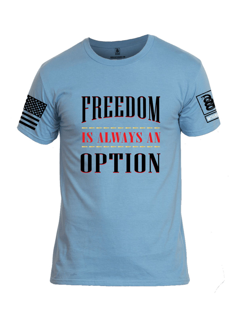 Battleraddle Freedom Is Always An Option Black Sleeves Men Cotton Crew Neck T-Shirt