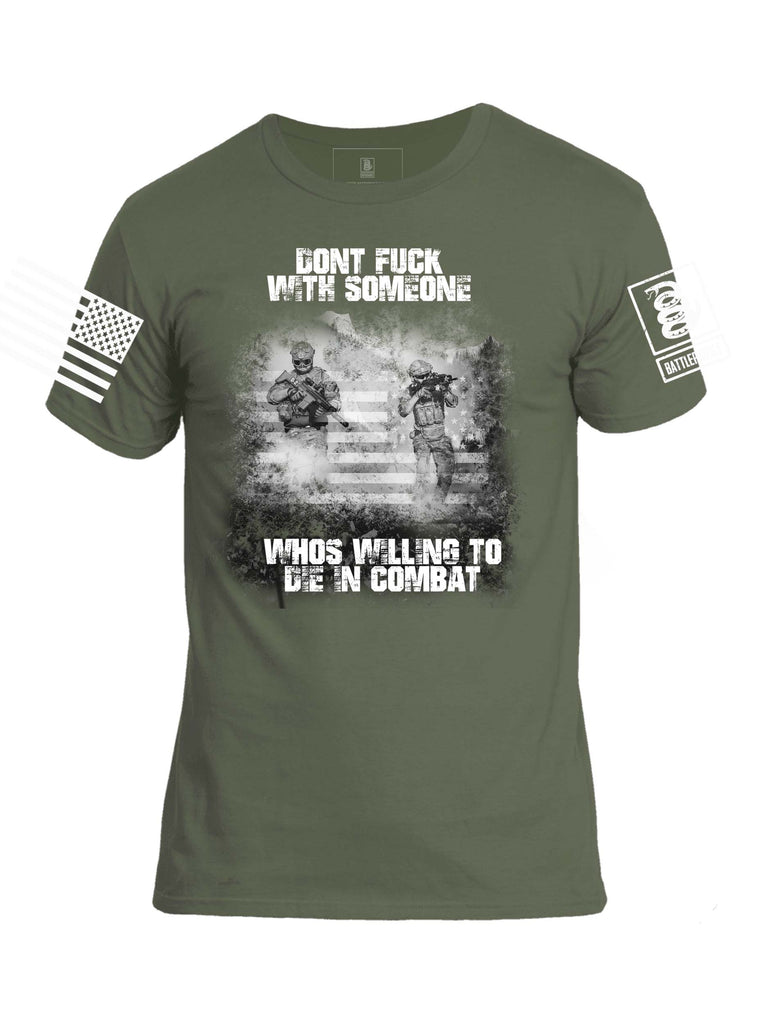 Battleraddle Dont Fuck With Someone Whos Willing To Die In Combat White Sleeve Print Mens Cotton Crew Neck T Shirt