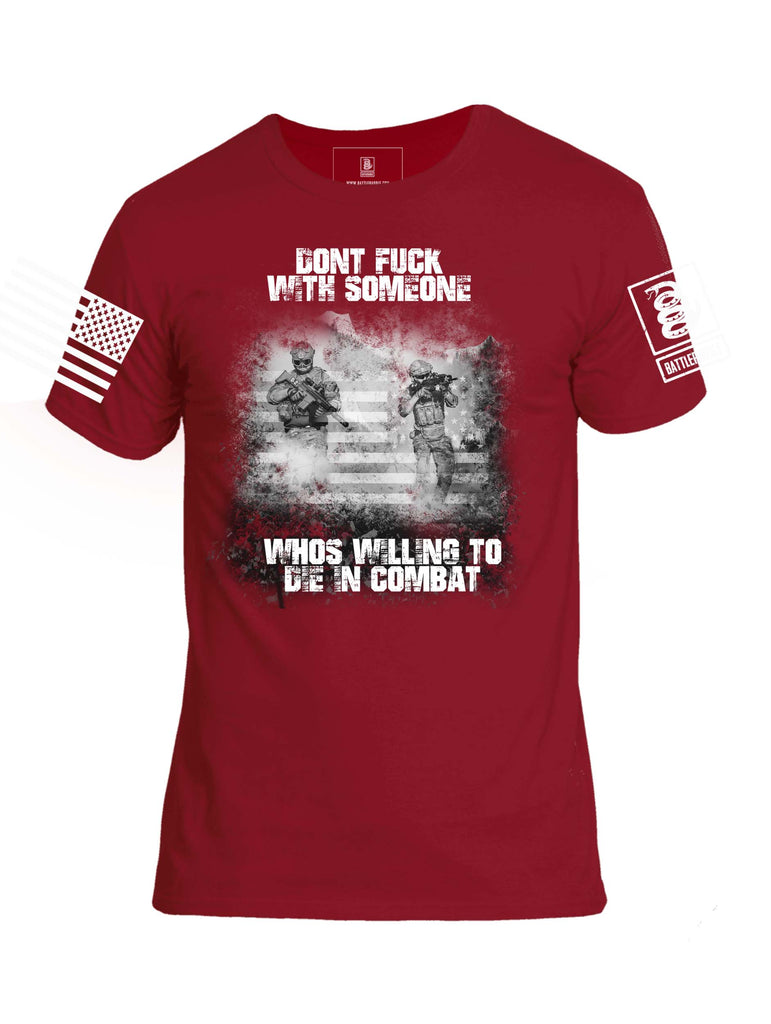 Battleraddle Dont Fuck With Someone Whos Willing To Die In Combat White Sleeve Print Mens Cotton Crew Neck T Shirt