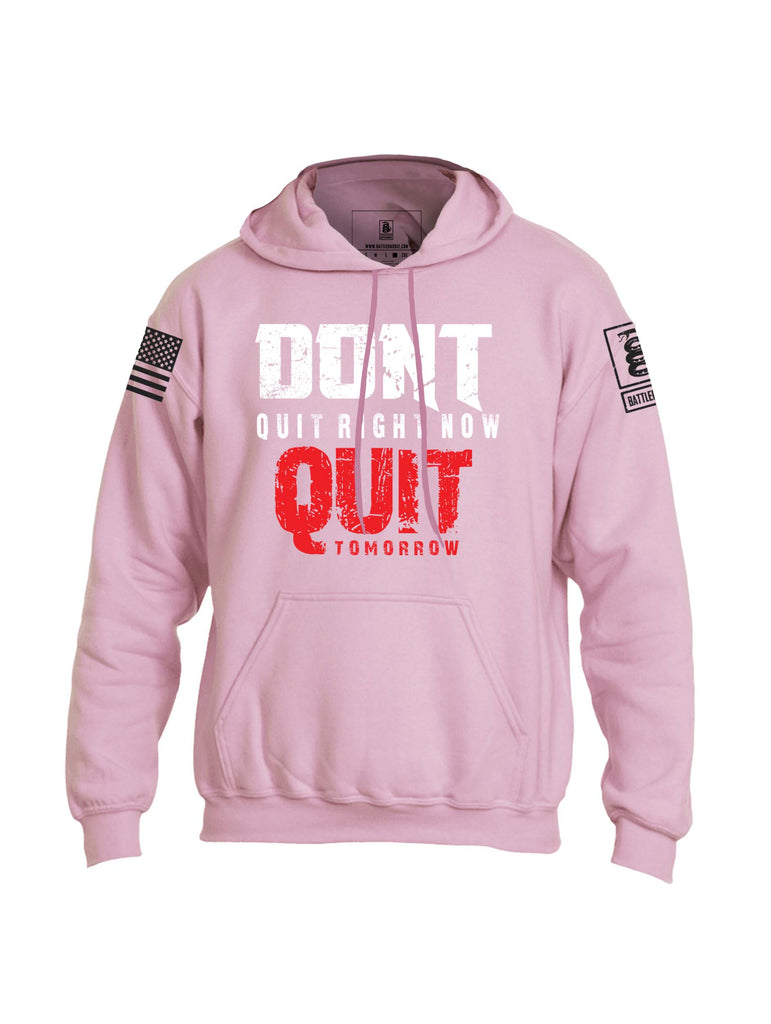 Battleraddle Dont Quit Right Now Quit Tomorrow Mens Blended Hoodie With Pockets