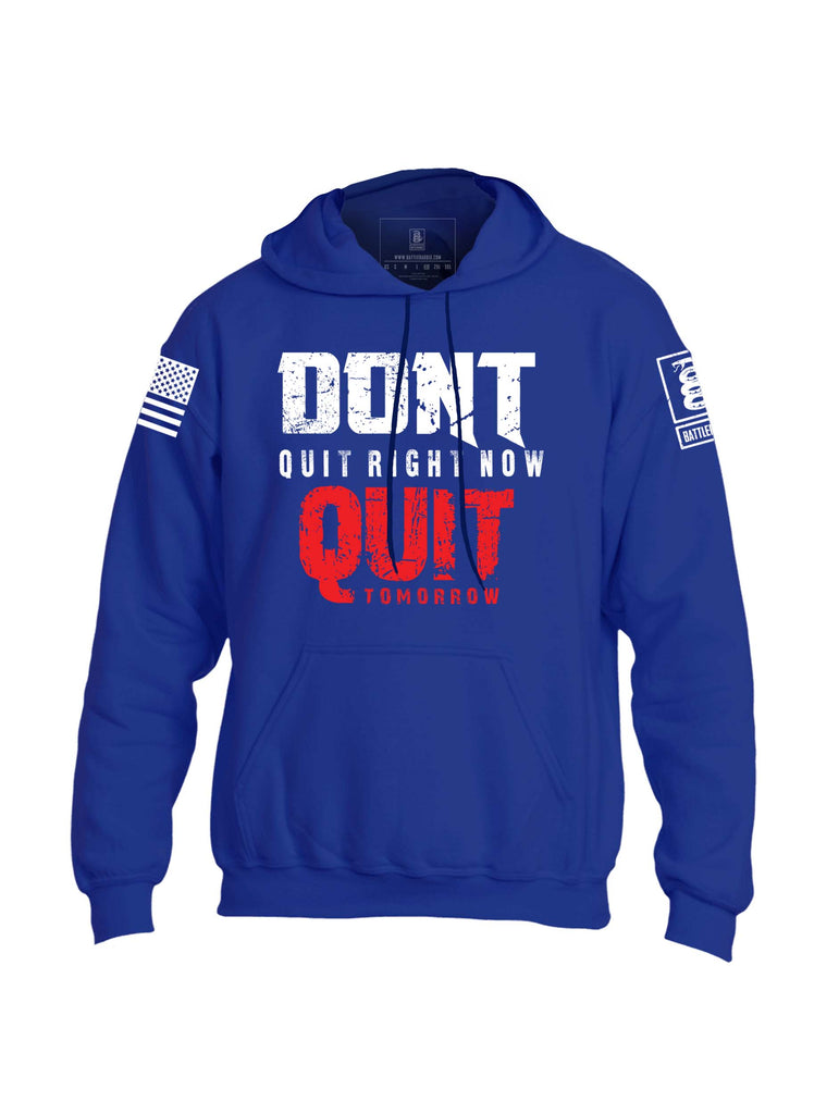 Battleraddle Dont Quit Right Now Quit Tomorrow Mens Blended Hoodie With Pockets