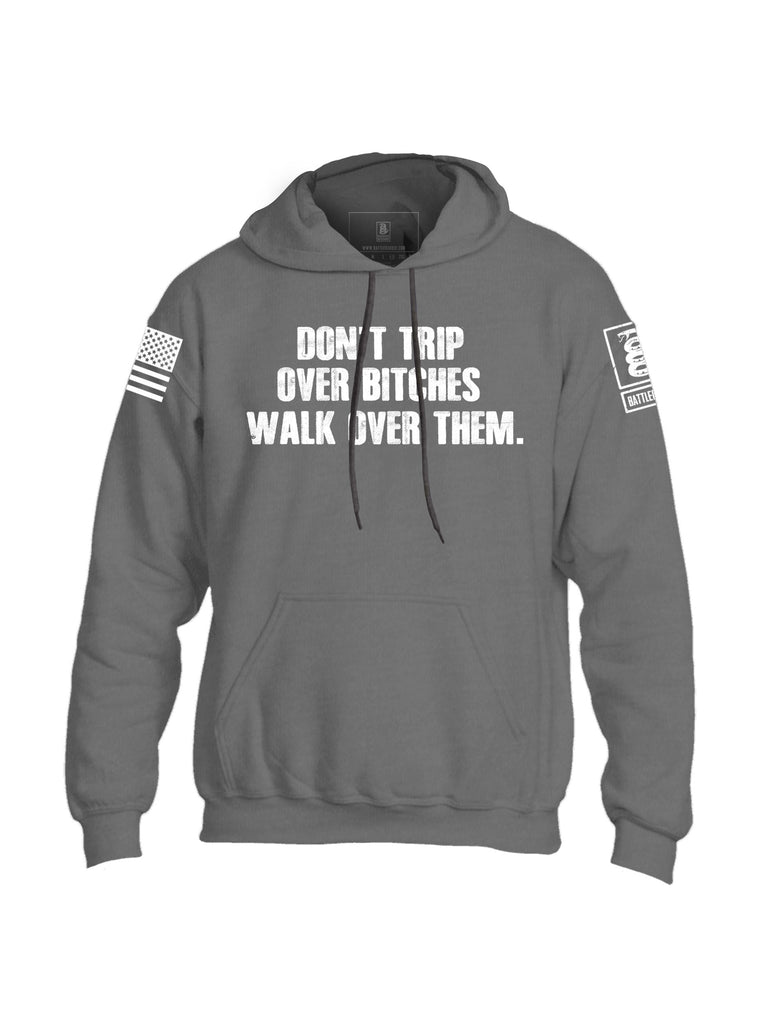 Battleraddle Don't Trip Over Bitches Walk Over Them Mens Blended Hoodie With Pockets