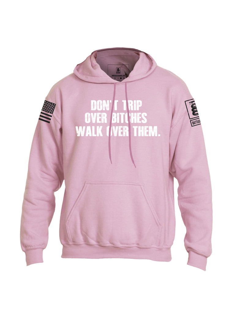 Battleraddle Don't Trip Over Bitches Walk Over Them Mens Blended Hoodie With Pockets