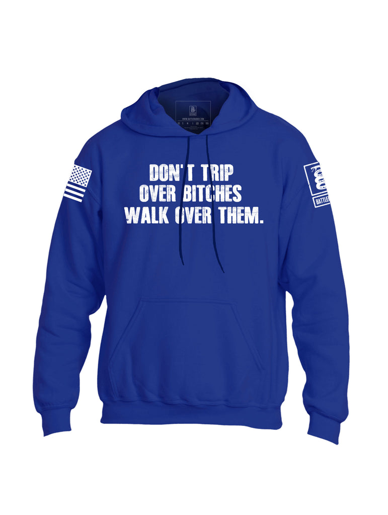 Battleraddle Don't Trip Over Bitches Walk Over Them Mens Blended Hoodie With Pockets