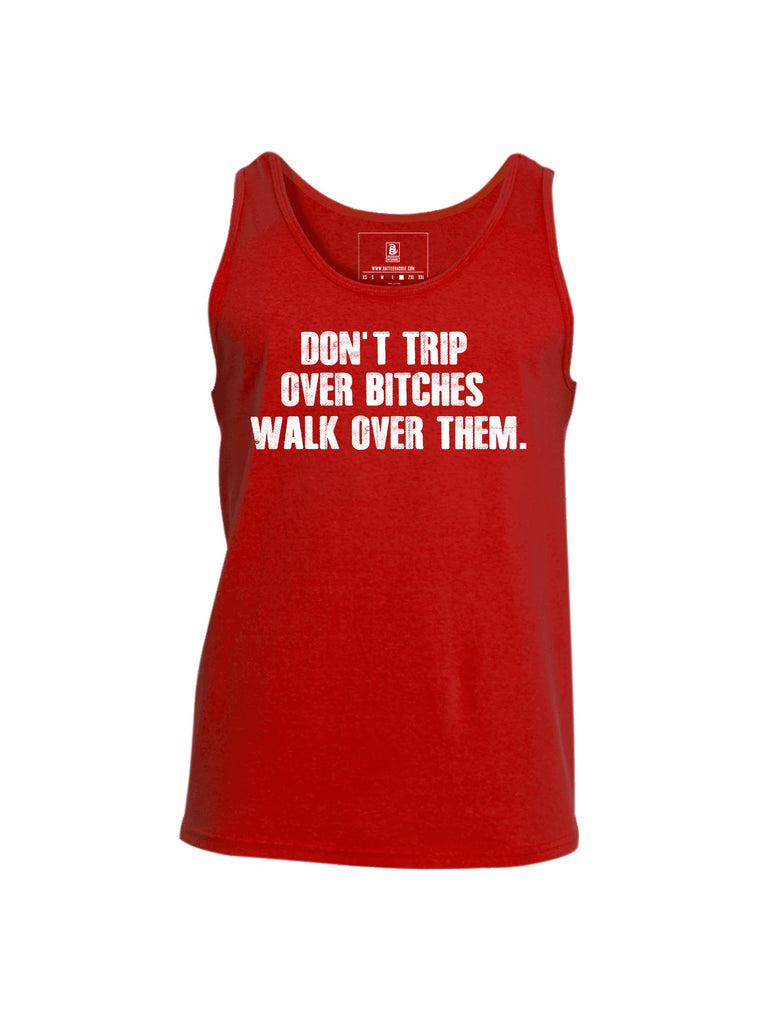 Battleraddle Don't Trip Over Bitches Walk Over Them Mens Cotton Tank Top
